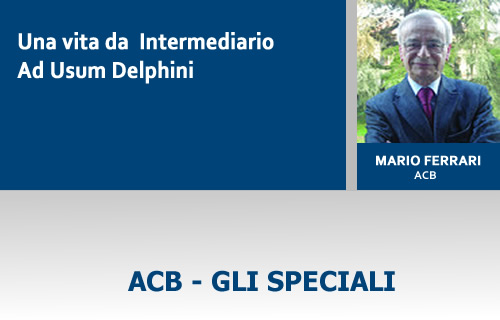 UNA VITA DA  INTERMEDIARIO