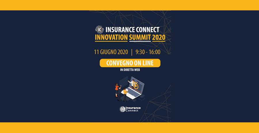 CONVEGNO INSURANCE CONNECT | INNOVATION SUMMIT 2020 | 11 GIUGNO 2020